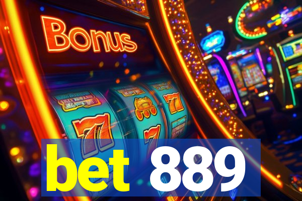 bet 889