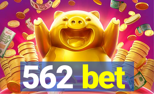 562 bet