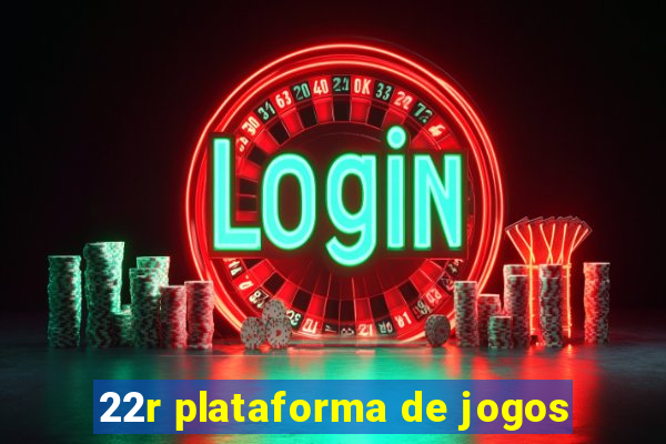 22r plataforma de jogos