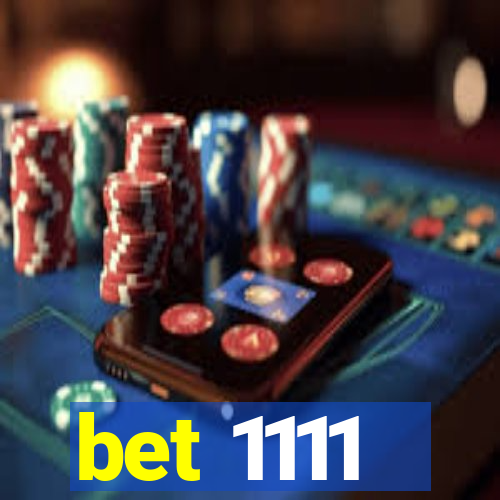 bet 1111