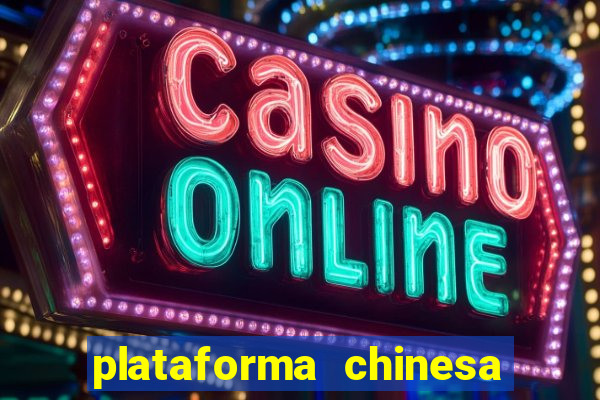 plataforma chinesa de slots