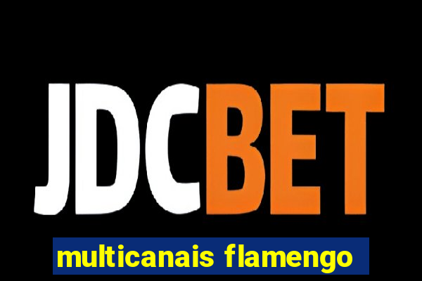 multicanais flamengo