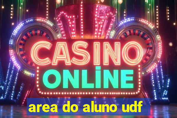 area do aluno udf