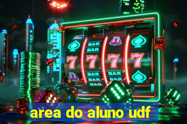 area do aluno udf