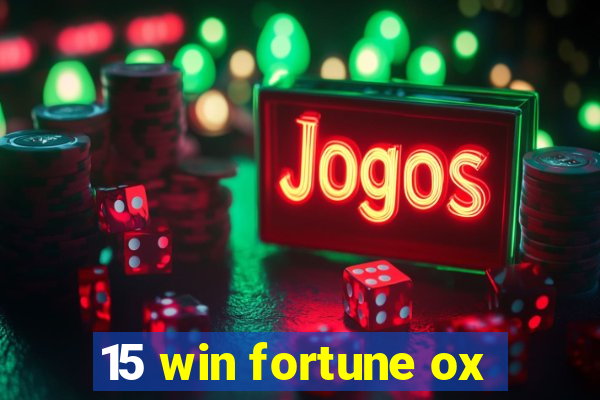 15 win fortune ox