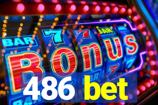 486 bet