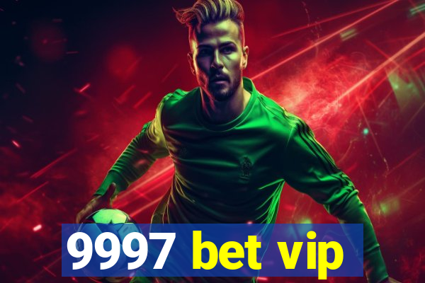 9997 bet vip