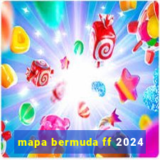 mapa bermuda ff 2024