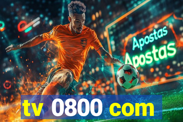 tv 0800 com