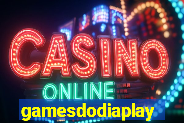 gamesdodiaplay