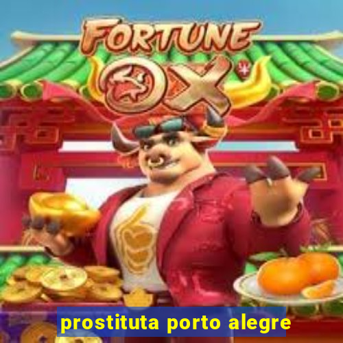 prostituta porto alegre