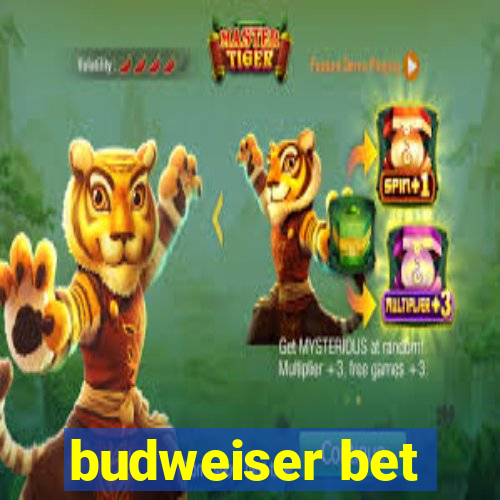 budweiser bet