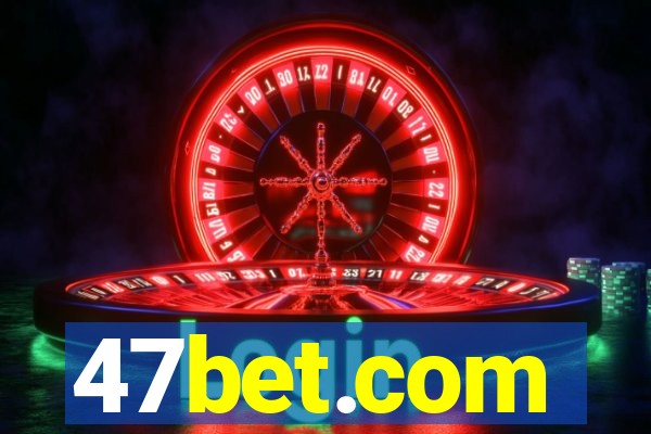 47bet.com
