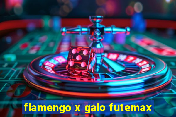 flamengo x galo futemax
