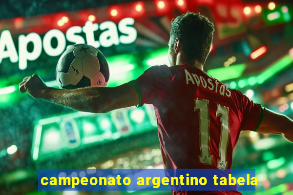 campeonato argentino tabela