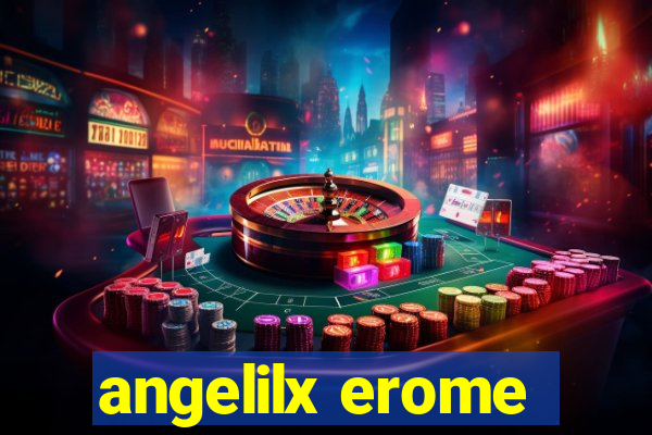 angelilx erome