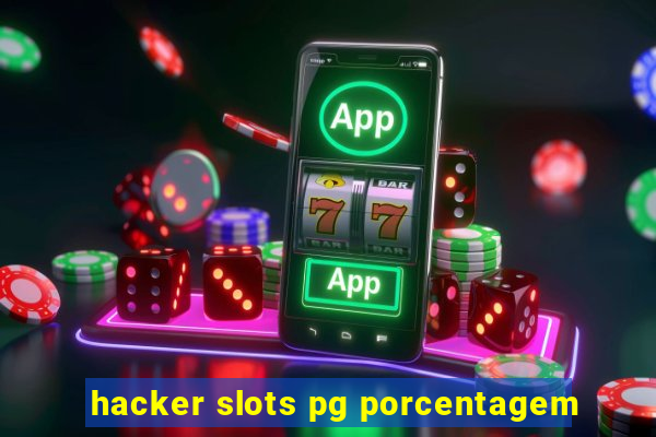hacker slots pg porcentagem