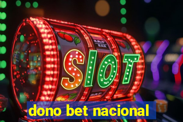 dono bet nacional