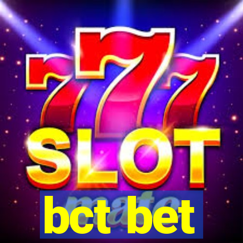 bct bet