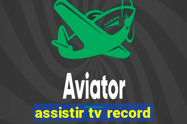 assistir tv record