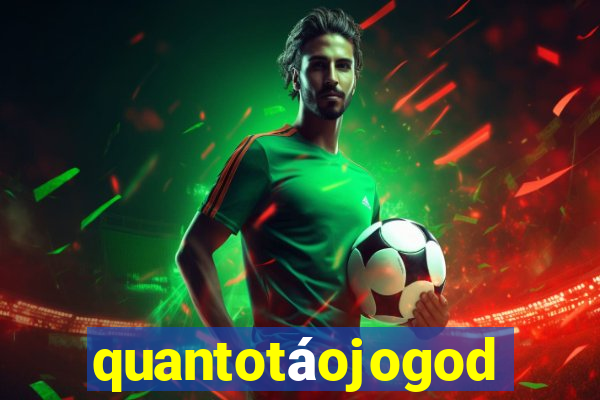 quantotáojogodo
