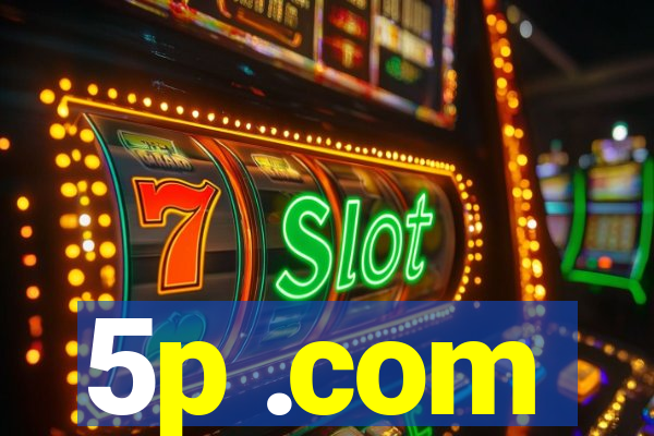 5p .com