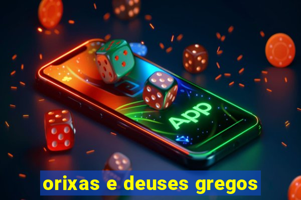 orixas e deuses gregos