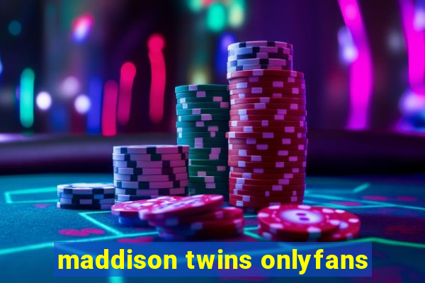maddison twins onlyfans