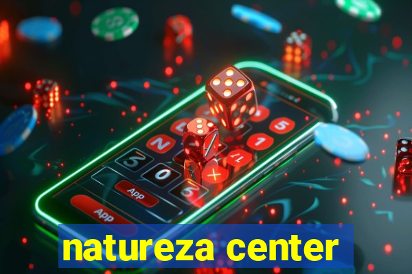 natureza center