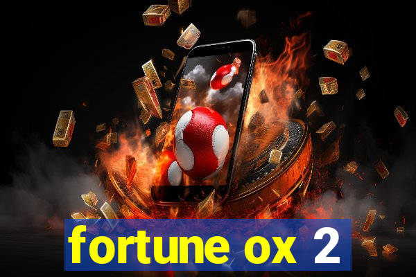 fortune ox 2
