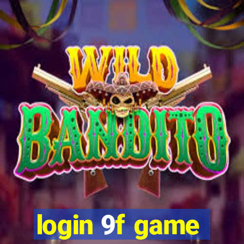 login 9f game