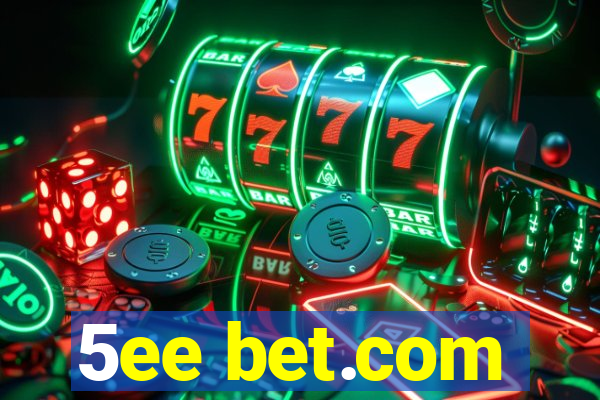 5ee bet.com