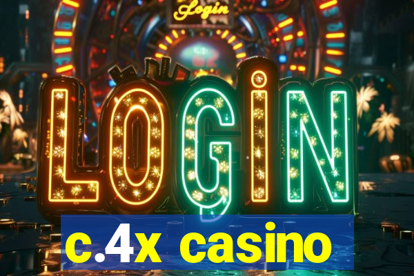 c.4x casino