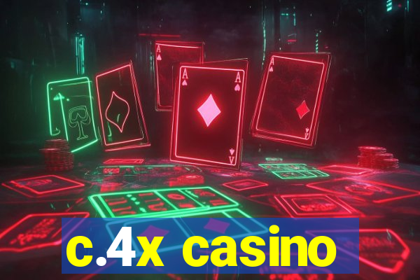 c.4x casino