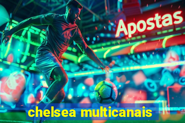 chelsea multicanais