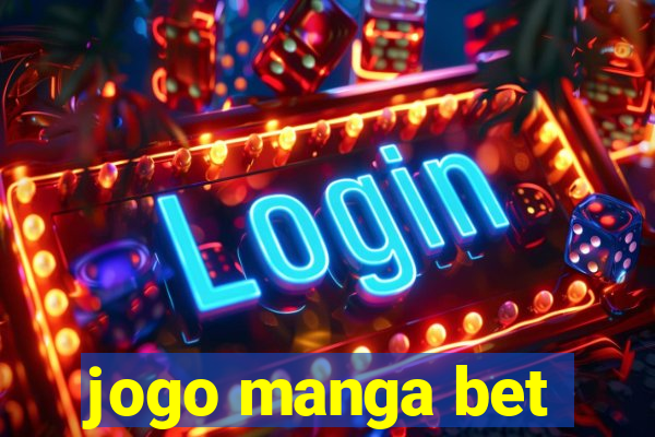 jogo manga bet