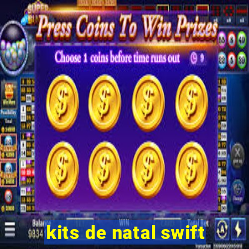 kits de natal swift