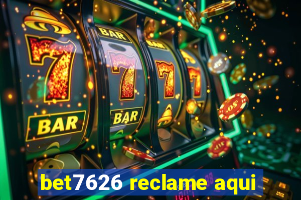 bet7626 reclame aqui