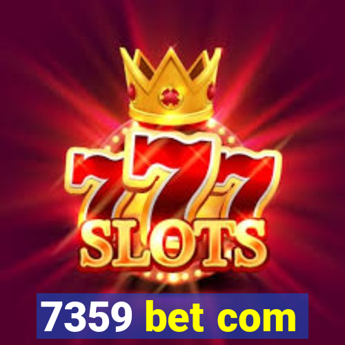 7359 bet com