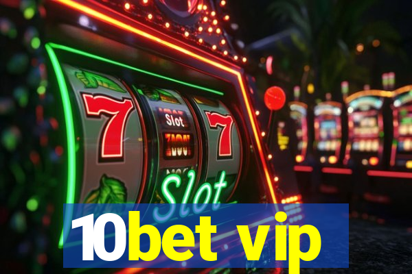 10bet vip