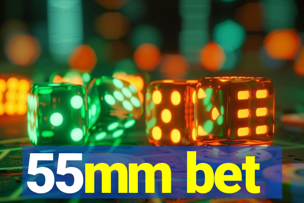 55mm bet