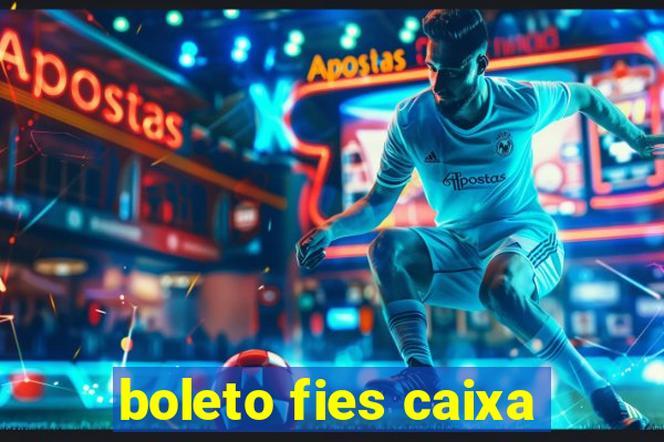 boleto fies caixa