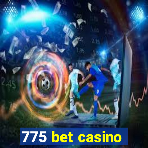 775 bet casino