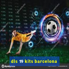 dls 19 kits barcelona