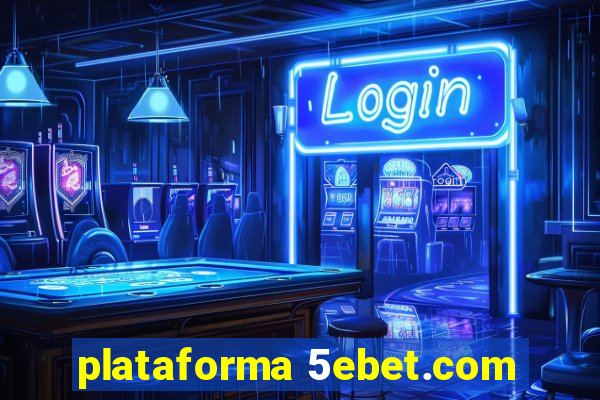 plataforma 5ebet.com