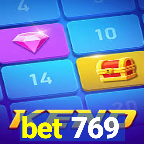 bet 769