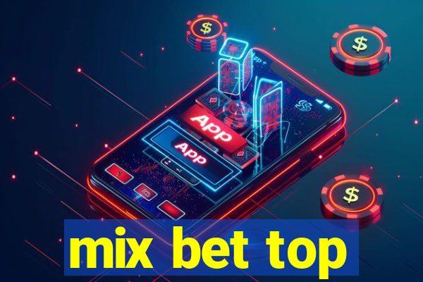 mix bet top