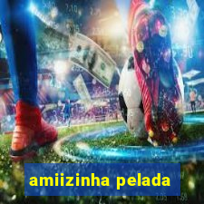 amiizinha pelada