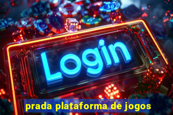 prada plataforma de jogos