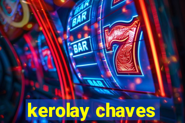 kerolay chaves